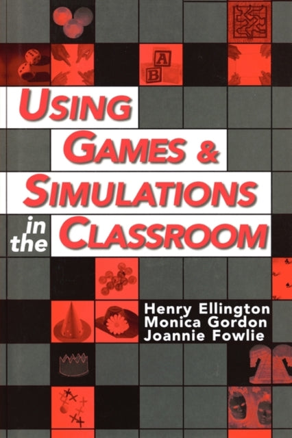 Book cover of: Using Games and Simulations in the Classroom. By: Henr Ellington