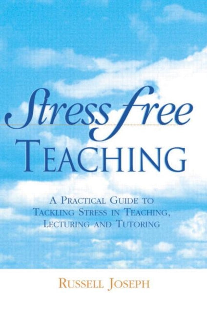 Book cover of: Stress Free Teaching. By: Russell Joseph