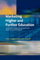 Book cover of: Marketing Higher and Further Education. By: Paul Gibbs