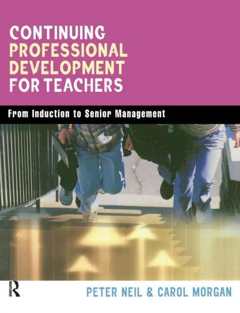 Book cover of: Continuing Professional Development for Teachers. By: Carol Morgan