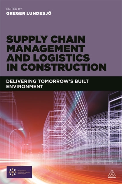 Book cover of: Supply Chain Management and Logistics in Construction