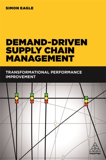Book cover of: Demand-Driven Supply Chain Management. By: Simon Eagle