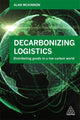 Book cover of: Decarbonizing Logistics. By: Prof Alan McKinnon