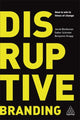 Book cover of: Disruptive Branding. By: Jacob Benbunan