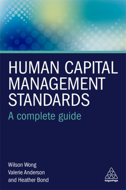 Book cover of: Human Capital Management Standards. By: Wilson Wong