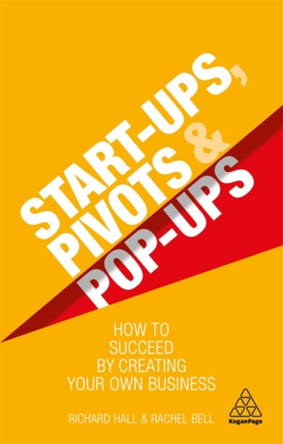 Book cover of: Start-Ups, Pivots and Pop-Ups. By: Richard Hall