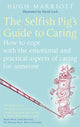 Book cover of: Selfish Pig's Guide To Caring. By: Hugh Marriott