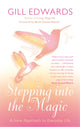 Book cover of: Stepping Into The Magic. By: Gill Edwards
