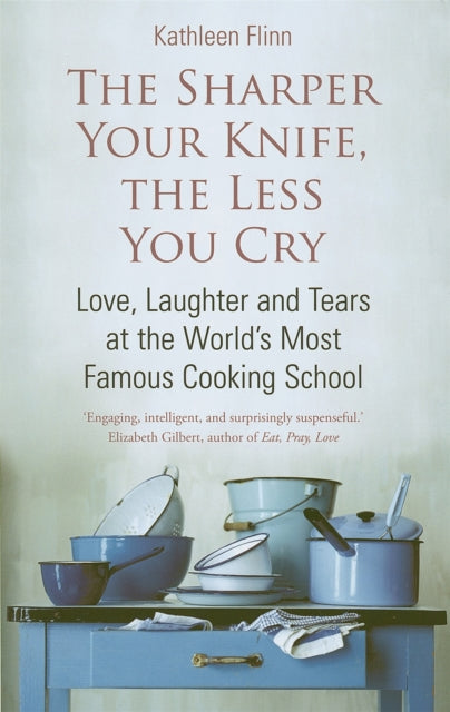 Book cover of: Sharper Your Knife, The Less You Cry. By: Kathleen Flinn