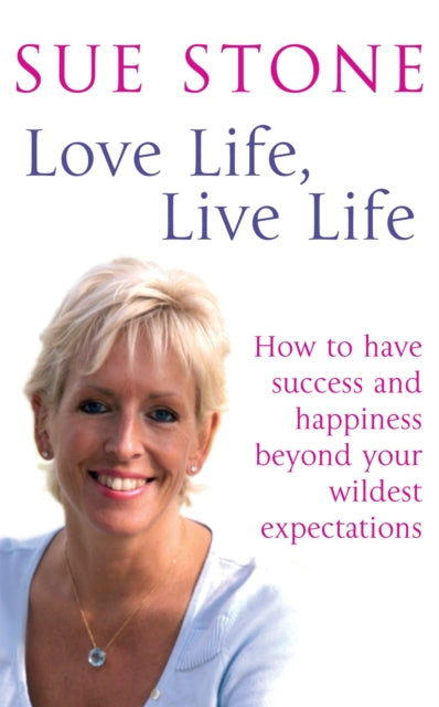 Book cover of: Love Life, Live Life. By: Sue Stone