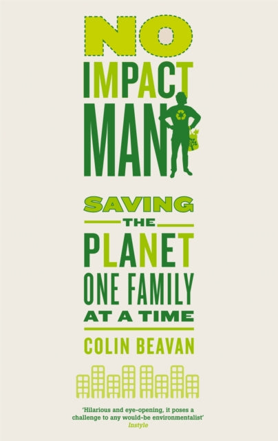 Book cover of: No Impact Man. By: Colin Beavan