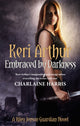 Book cover of: Embraced By Darkness. By: Keri Arthur