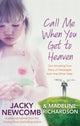Book cover of: Call Me When You Get To Heaven