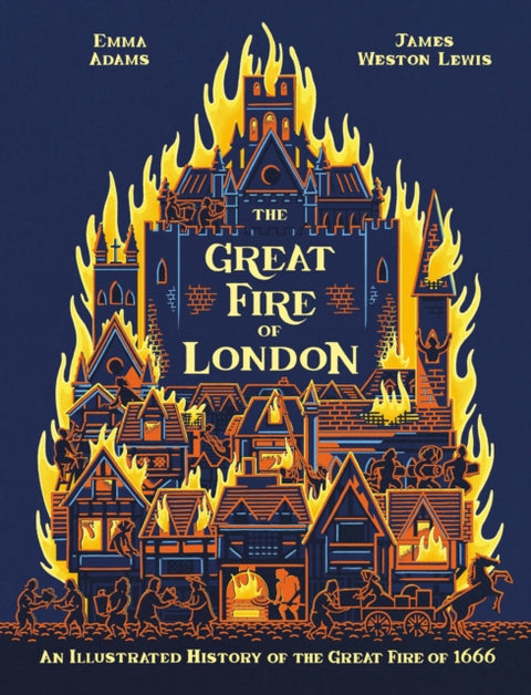 Great Fire of London, An Illustrated History of the Great Fire of 1666