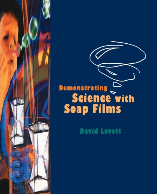 Book cover of: Demonstrating Science with Soap Films