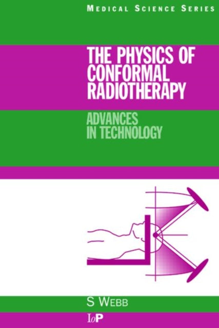 Book cover of: Physics of Conformal Radiotherapy
