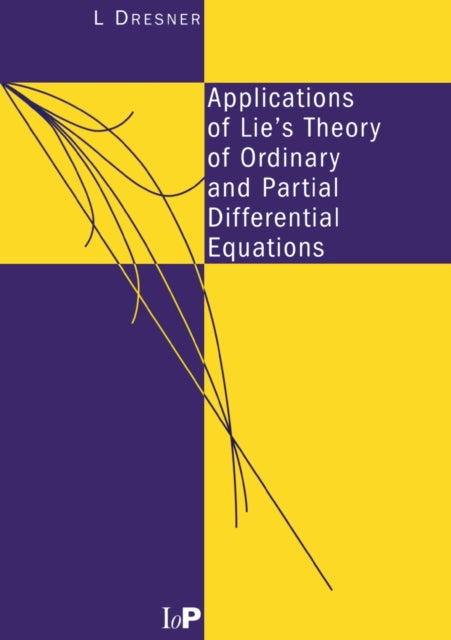 Book cover of: Applications of Lie's Theory of Ordinary and Partial Differential Equations