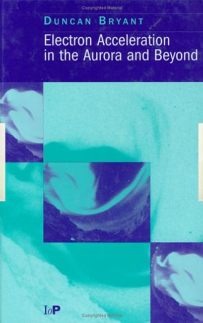 Book cover of: Electron Acceleration in the Aurora and Beyond