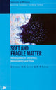Book cover of: Soft and Fragile Matter