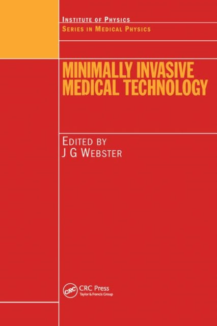 Book cover of: Minimally Invasive Medical Technology. By: John G. Webster