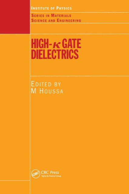 Book cover of: High k Gate Dielectrics. By: Michael Houssa