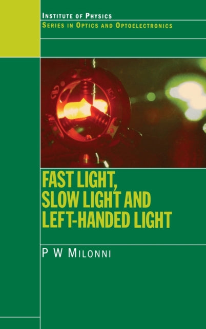 Book cover of: Fast Light, Slow Light and Left-Handed Light