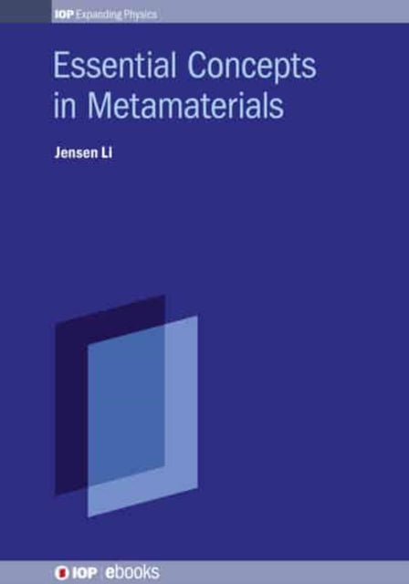 Book cover of: Essential Concepts In Metamaterials. By: Jensen Li