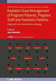 Book cover of: Radiation Dose Management of Pregnant Patients, Pregnant Staff and Paediatric Patients. By: DAMILAKIS