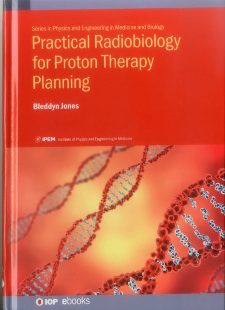 Practical Radiobiology for Proton Therapy Planning