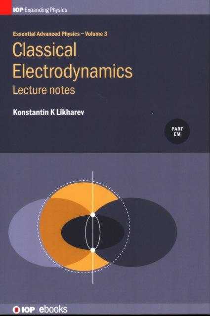 Book cover of: Classical Electrodynamics: Lecture notes. By: Konstantin K. Likharev