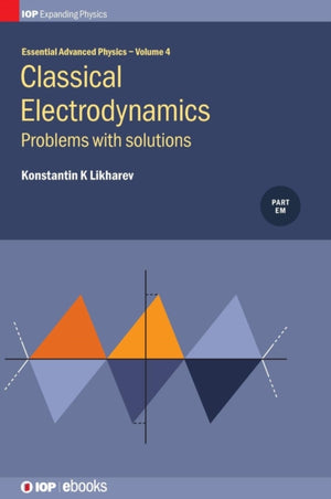 Classical Electrodynamics: Problems with solutions
