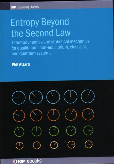 Book cover of: Entropy Beyond the Second Law. By: Phil Attard