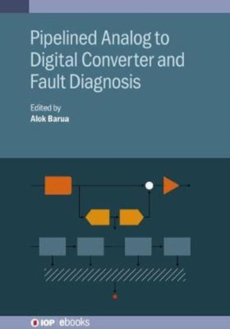 Book cover of: Pipelined Analog to Digital Converter and Fault Diagnosis. By: BARUA