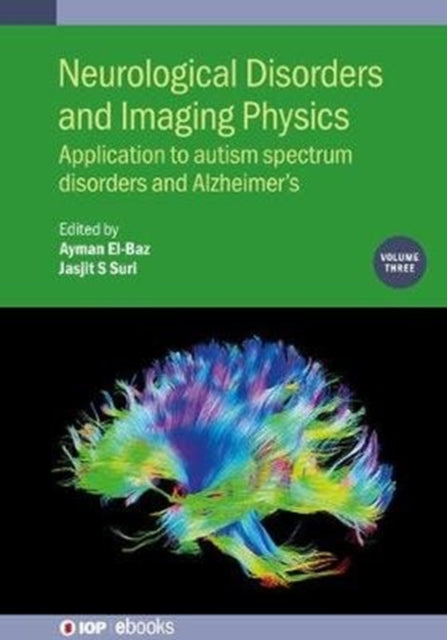 Book cover of: Neurological Disorders and Imaging Physics, Volume 3. By: Ayman El-Baz