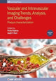Book cover of: Vascular and Intravaslcular Imaging Trends, Analysis, and Challenges  - Volume 2. By: Jasjit S. Suri
