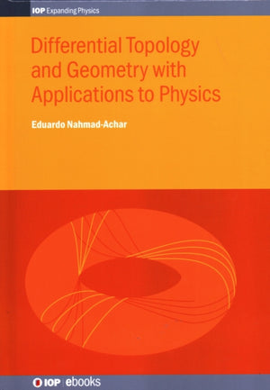 Differential Topology and Geometry with Applications to Physics