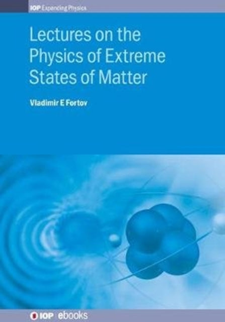 Book cover of: Lectures on the Physics of Extreme States of Matter. By: FORTOV