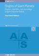 Book cover of: Origins of Giant Planets, Volume 1. By: DODSON-ROBINSON