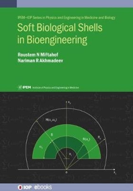 Book cover of: Soft Biological Shells in Bioengineering. By: Roustem N. Miftahof