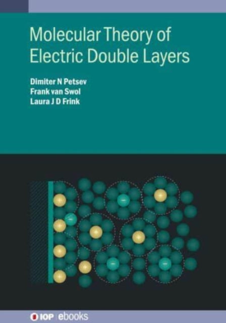 Book cover of: Molecular Theory of Electric Double Layers. By: Swol PETSEV