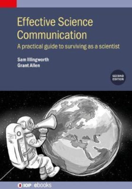 Book cover of: Effective Science Communication (Second Edition). By: Allen ILLINGWORTH