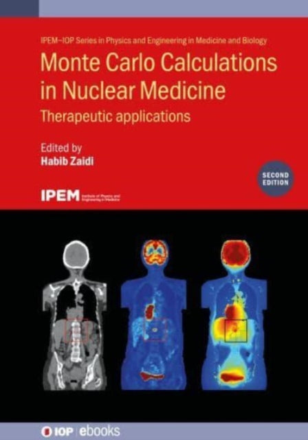 Book cover of: Monte Carlo Calculations in Nuclear Medicine (Second Edition). By: ZAIDI