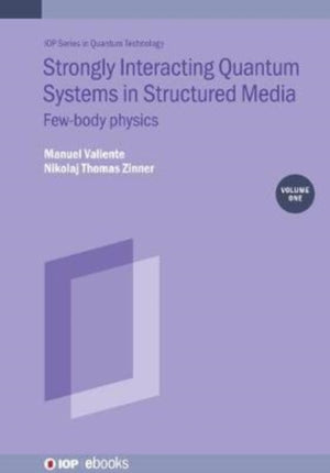 Strongly Interacting Quantum Systems, Volume 1