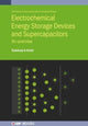 Book cover of: Electrochemical Energy Storage Devices and Supercapacitors. By: AROTE