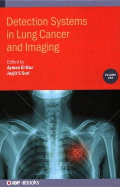 Book cover of: Detection Systems in Lung Cancer and Imaging, Volume 1. By: Ayman El-Baz