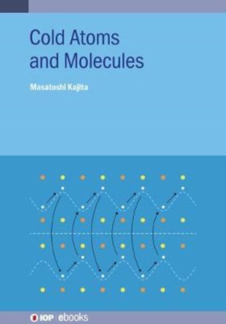 Book cover of: Cold Atoms and Molecules. By: KAJITA