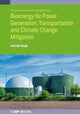 Book cover of: Bioenergy for Power Generation, Transportation and Climate Change Mitigation. By: Anirudh Singh