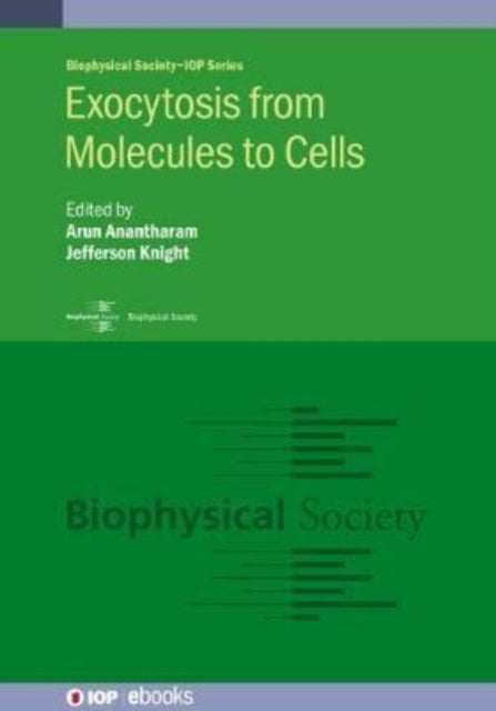 Book cover of: Exocytosis: From Molecules to Cells. By: Knight ANANTHARAM