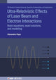 Book cover of: Ultra-Relativistic Effects of Laser Beam and Electron Interactions. By: Alexandru Popa