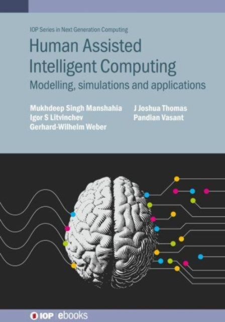 Book cover of: Human-Assisted Intelligent Computing. By: Litvinchev MANSHAHIA